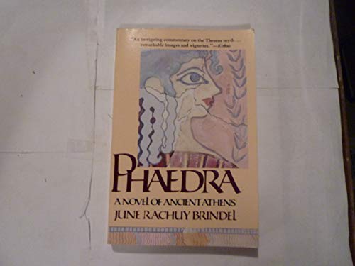 Beispielbild fr Phaedra: A Novel of Ancient Athens zum Verkauf von Wonder Book