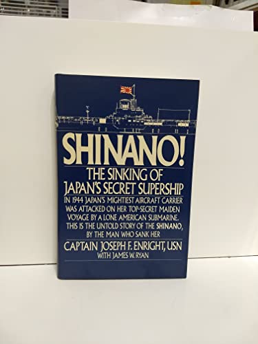 Stock image for Shinano!: The Sinking of Japan's Secret Supership for sale by ThriftBooks-Dallas