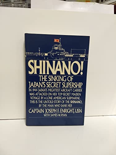 9780312001865: Shinano: The Sinking of Japan's Secret Supership