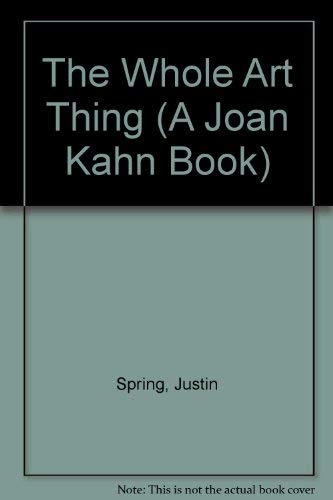 Beispielbild fr The Whole Art Thing (A Joan Kahn Book) zum Verkauf von Robinson Street Books, IOBA