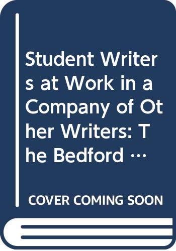 Beispielbild fr Student Writers At Work and in the companyof other writers; The Bedford Prizes, Third edition, zum Verkauf von Alf Books