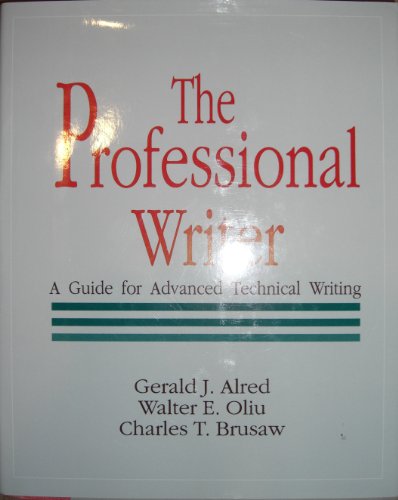 The Professional Writer : A Guide For Advanced Technical Writing
