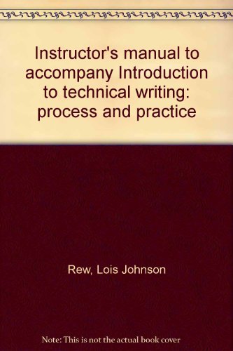 Instructor's manual to accompany Introduction to technical writing: process and practice (9780312002725) by Rew, Lois Johnson