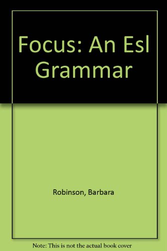 Focus: An Esl Grammar (9780312002879) by Robinson, Barbara