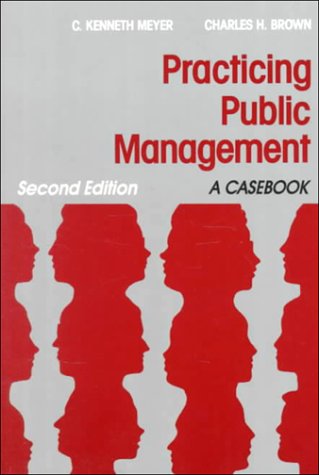 Imagen de archivo de Practicing Public Management: A Casebook a la venta por SecondSale