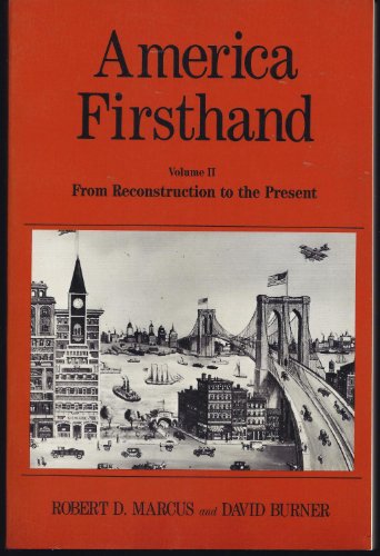 Stock image for America Firsthand Volume II: From Reconstruction to the Present for sale by WeSavings LLC
