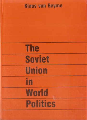 Stock image for The Soviet Union in World Politics for sale by J. HOOD, BOOKSELLERS,    ABAA/ILAB