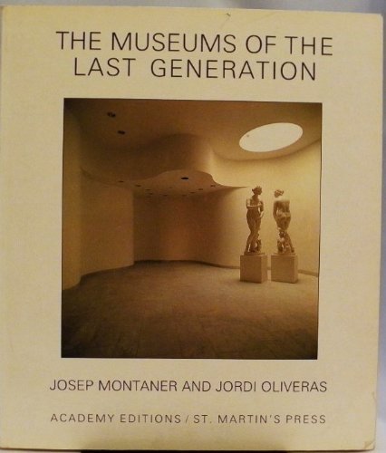 Imagen de archivo de The Museums of the Last Generation a la venta por Magers and Quinn Booksellers