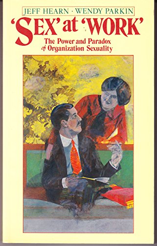 Stock image for Sex at Work: The Power and Paradox of Organization Sexuality for sale by Ergodebooks