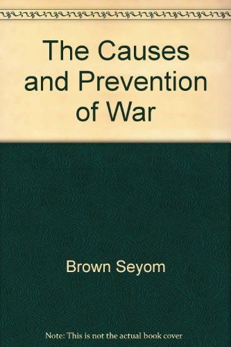 Beispielbild fr Causes and Prevention of War zum Verkauf von Better World Books