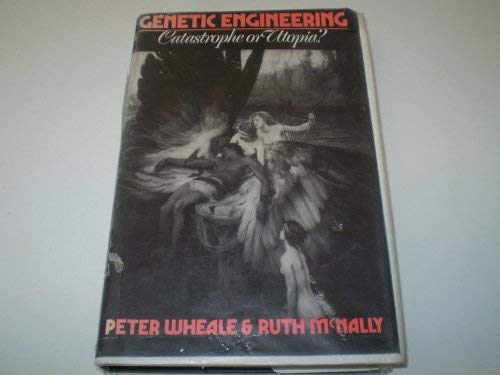 Imagen de archivo de Genetic engineering : catastrophe or utopia? a la venta por Lost and Found Books
