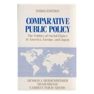 Stock image for Comparative Public Policy: The Politics of Social Choice in Europe and America for sale by Wonder Book