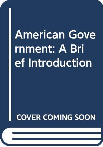 Beispielbild fr American Government: A Brief Introduction zum Verkauf von Trish's Books