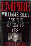 9780312005917: Empire: William S. Paley and the Making of CBS