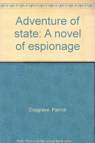 Stock image for Adventure of state: A novel of espionage for sale by Aaron Books