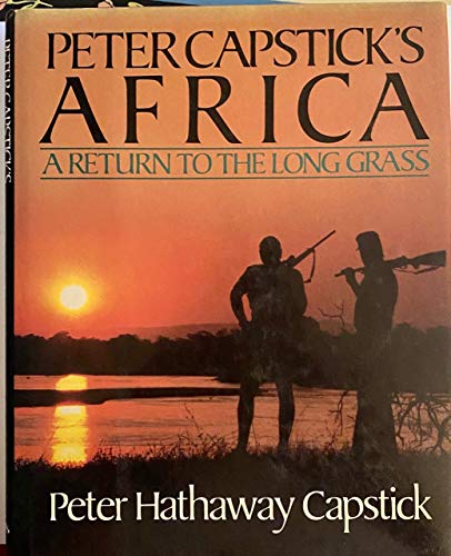 Beispielbild fr Peter Capstick's Africa: A Return To The Long Grass zum Verkauf von HPB-Movies