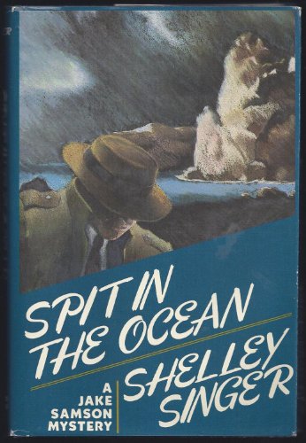 SPIT IN THE OCEAN: A Jake Samson Mystery.