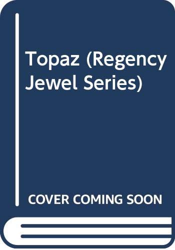 Stock image for Topaz (Regency Jewel Series) for sale by Ezekial Books, LLC