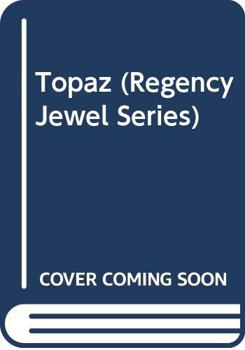 9780312006952: Topaz (Regency Jewel Series)