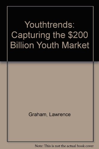 Imagen de archivo de Youthtrends : Capturing the One Hundred Sixty Billion Dollar Youth Market a la venta por Better World Books