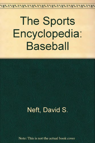 The Sports Encyclopedia: Baseball (9780312007508) by [???]