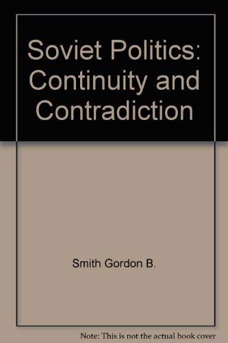9780312007959: Soviet Politics: Continuity and Contradiction