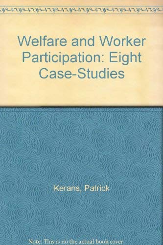 Welfare and Worker Participation: Eight Case-Studies (9780312009083) by Patrick Kerans; Glenn Drover; David Williams