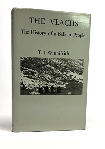 The Vlachs: The History of a Balkan People (9780312009373) by Winnifrith, T. J.