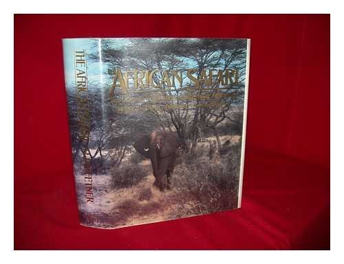 Stock image for The African Safari: The Ultimate Wildlife and Photographic Adventure for sale by ThriftBooks-Dallas