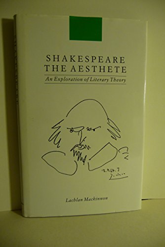Imagen de archivo de Shakespeare The Aesthete : An Exploration of Literary Theory a la venta por Magers and Quinn Booksellers
