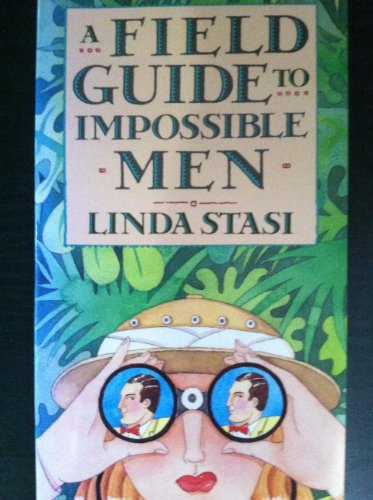 9780312009908: A Field Guide to Impossible Men