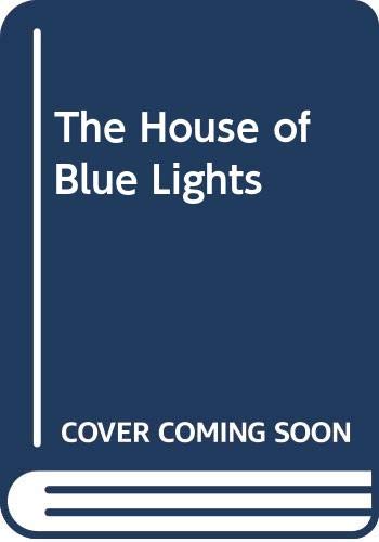 Stock image for The House of Blue Lights for sale by BookHolders