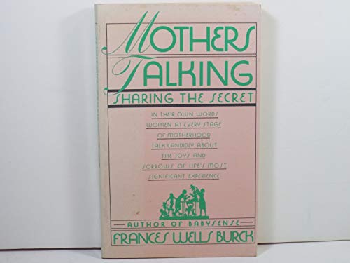 Imagen de archivo de Mothers Talking: Sharing the Secret a la venta por ThriftBooks-Dallas