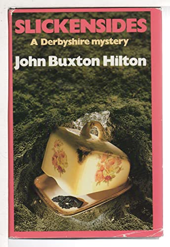 Imagen de archivo de Slickensides: A Derbyshire mystery a la venta por Books From California