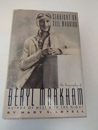 9780312010966: Straight on Till Morning: A Biography of Beryl Markham [Lingua Inglese]