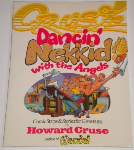 Imagen de archivo de Dancin' Nekkid with the Angels; Comic Strips and Stories for Grownups a la venta por COLLINS BOOKS