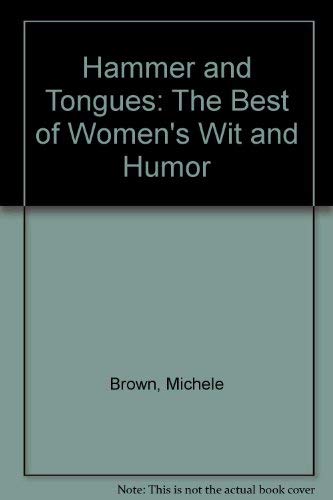 9780312011178: Hammer and Tongues: The Best of Women's Wit and Humor