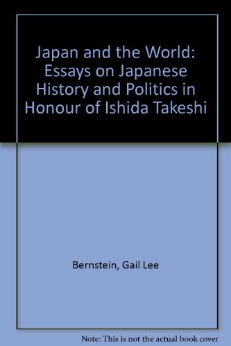 Beispielbild fr Japan and the World: Essays on Japanese History and Politics in Honour of Ishida Takeshi zum Verkauf von POQUETTE'S BOOKS