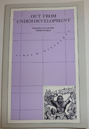Stock image for Out from Underdevelopment: Prospects for the Third World for sale by Wonder Book