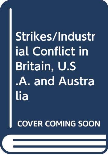 Strikes/Industrial Conflict in Britain, U.S.A. and Australia (9780312011949) by Jackson, Michael Peart