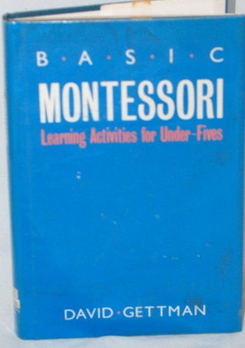 Stock image for Basic Montessori: Learning activities for under-fives for sale by More Than Words