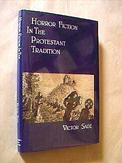 Horror Fiction in the Protestant Tradition (9780312012410) by Sage, Victor