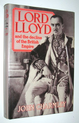 Stock image for Lord Lloyd and the Decline of the British Empire for sale by Pink Casa Antiques