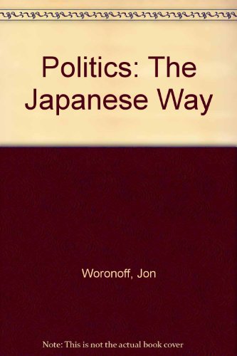 Stock image for Politics: The Japanese Way for sale by Ergodebooks