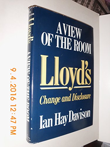 Beispielbild fr Lloyd's: A View of the Room: Change and Disclosure zum Verkauf von ThriftBooks-Atlanta