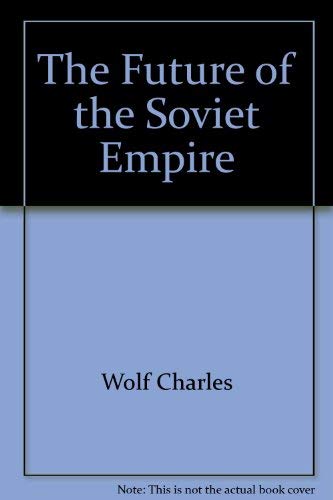 9780312013479: The Future of the Soviet Empire
