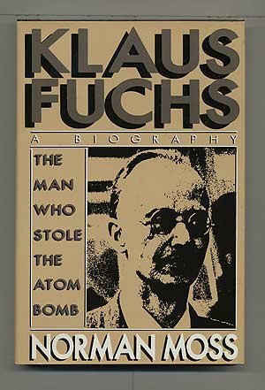 Stock image for Klaus Fuchs: The Man Who Stole the Atom Bomb for sale by Wonder Book