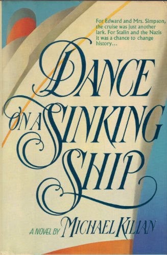 Beispielbild fr Dance on a Sinking Ship zum Verkauf von Between the Covers-Rare Books, Inc. ABAA