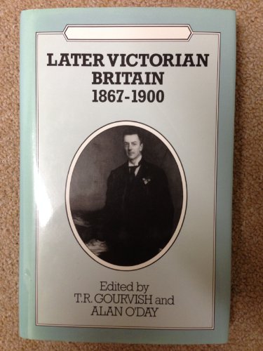 Stock image for Later Victorian Britain, 1867-1900 for sale by Caveat Emptor Used and Rare Books