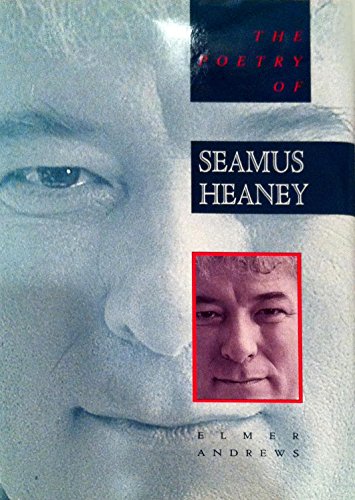 9780312015978: The Poetry of Seamus Heaney: All the Realms of Whisper
